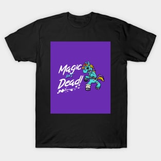 Halloween Magic Isn't Dead Zombie Unicorn T-Shirt